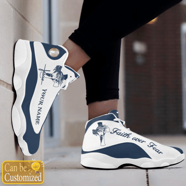Jesus Faith over Fear Unique custom name Air Jordan 13 Shoes – Gift for Men Women
