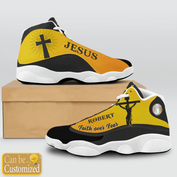 Jesus Faith over Fear custom name Air Jordan 13 Shoes – Gift for Men Women