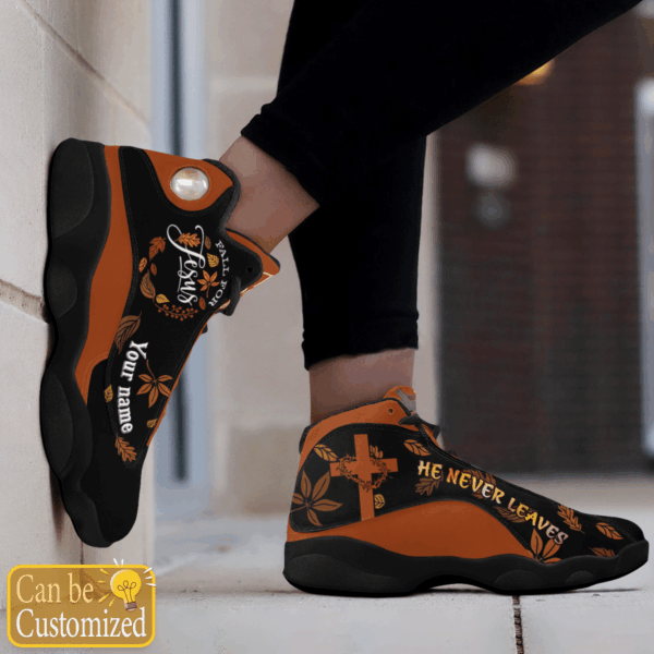 Fall For Jesus, He Never Leaves custom name Air Jordan 13 Shoes Gift for Men Women