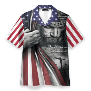 Stylish Jesus Christian Hawaiian Shirt - Have Faith Not Fear