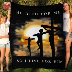 Jesus Died For Me Fleece Blanket - Premium Sherpa Quilt with Christian Bible Verse