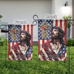 Jesus Portrait American Flag Yard Flag Just Have Faith Garden Flag Patriotic Independence Day Gifts 3