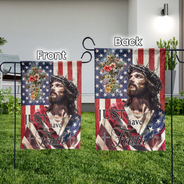 Jesus Portrait American Flag Yard Flag Just Have Faith Garden Flag Patriotic Independence Day Gifts
