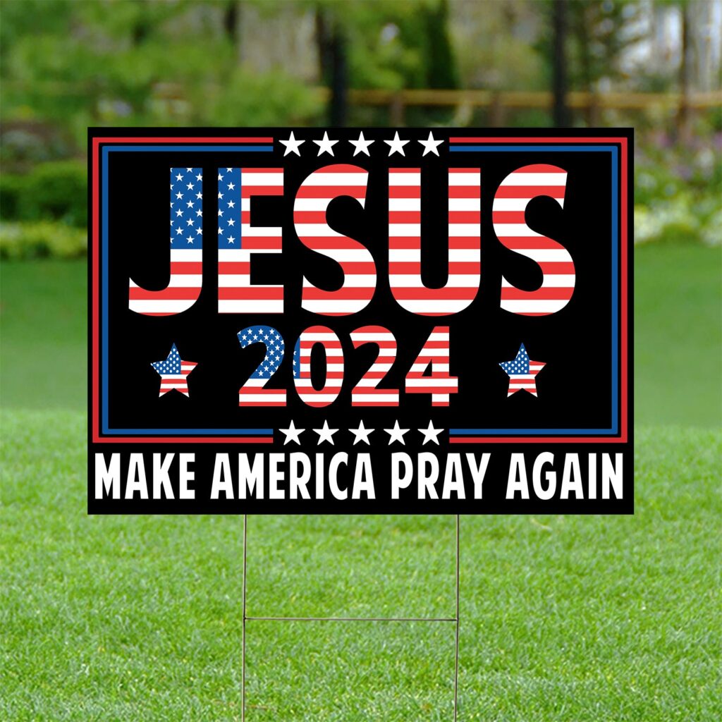 Jesus 2024 Make America Pray Again Yard Sign Patriotic Christian Outdoor Decor Jesus 2024 Make America Pray Again Yard Sign Patriotic Christian Outdoor Decor