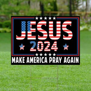 Jesus 2024 Make America Pray Again Yard Sign Patriotic Christian Outdoor Decor
