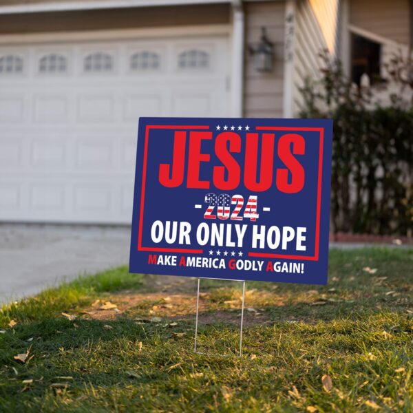 American Flag Jesus Yard Sign – Jesus 2024 Our Only Hope Outdoor Decor for Patriotic Flag Lawn
