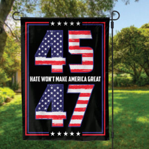 Jesus American Flag - Patriotic Outdoor Decor Gift for Garden - 45 47 Hate Won t Make America Great House Flag