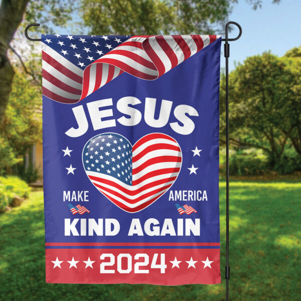 Jesus Make America Kind Again 2024 Garden Flag: Christian Patriotic Decor & Religious Gift