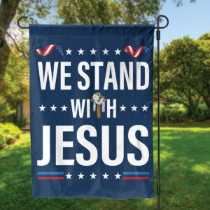 Christian Garden Flag: We Stand With Jesus Patriotic Yard Decor & Christ Banner Gift