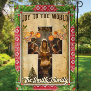 Custom Mary Nativity Jesus Christmas Flag - Joy To The World Garden Flag Gift