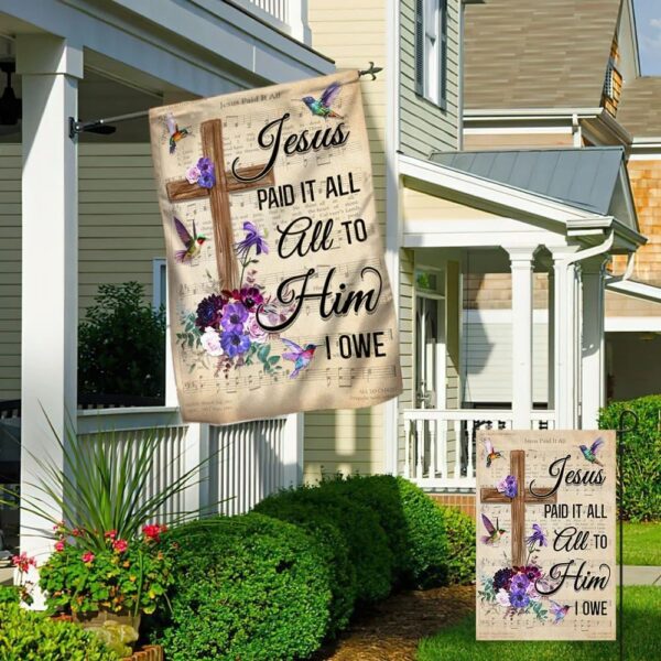 Christian Garden Banner: Hummingbird House Flags with Jesus Paid It All Scripture