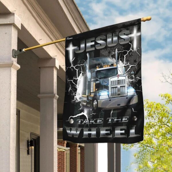 Jesus Take The Wheel Trucker House Flag – Christian Scripture Garden Banner