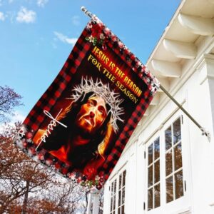 Jesus Is The Reason For The Season House Flag – Christian Scripture Garden Banner