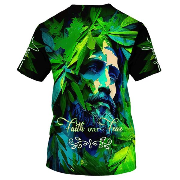 Jesus Faith Over Fear 1 All Over Print 3D T-Shirt – Perfect Gift For Christians
