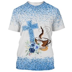 Jesus and Coffee All Over Print 3D T-Shirt: Perfect Gift for Christians