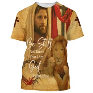 Christian Be Still And Know 3D Lion & Sheep All Over Print T-Shirt - Gift For Jesus Shirt Lovers