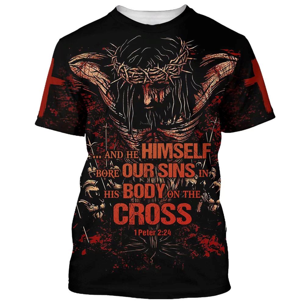 And He Himself Bore Our Sins 3D T-Shirt: Christian Gift Jesus Shirt And He Himself Bore Our Sins 3D T-Shirt: Christian Gift Jesus Shirt