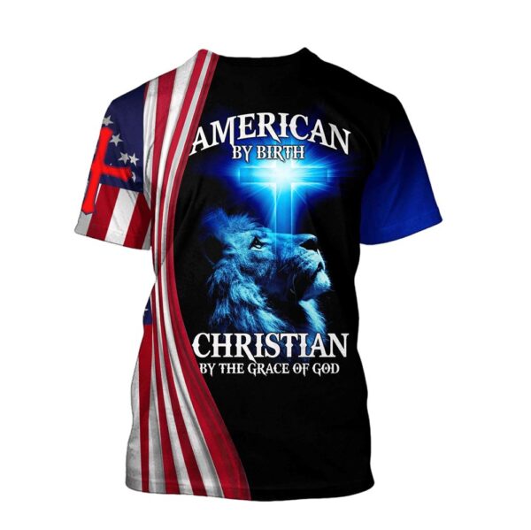 American By Birth Christian By The Grace Of God 3D Jesus Print T-Shirt – Perfect Gift for Christians