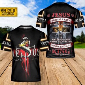 Jesus Saved My Life King All Over Print 3D T-Shirt - Personalized Name Men & Women Christian Faith Shirt