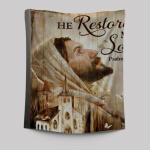 Jesus Church Restores Soul Tapestry - Inspirational Christian Wall Decor