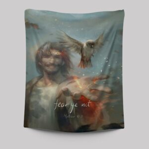 Fear Ye Not Tapestry: Jesus Christ Pictures for Christian Wall Art