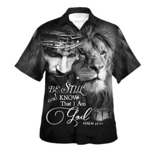 Christian Hawaiian Shirt for Men - Be Still and Know That I Am God Jesus Lion Design - Perfect Gift for Christian