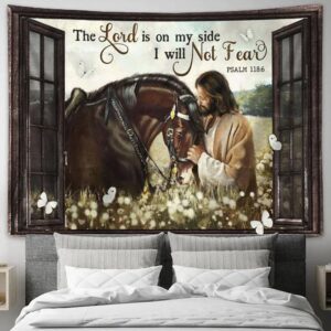 The Lord Is On My Side Tapestry - Christian Wall Art with Jesus and Horse Prints
