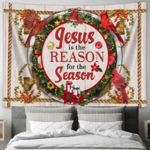 Jesus Is The Reason For The Season Tapestry Wall Art - Christian Christmas Decor