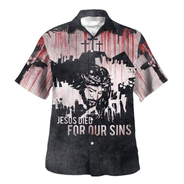 Men s Jesus Died For Our Sins Christian Hawaiian Shirt – Perfect Gift for Christians