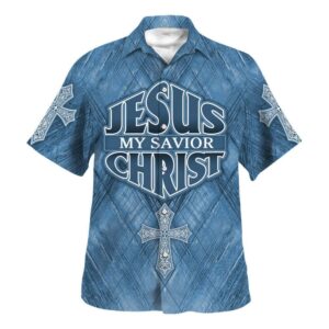 Men s Jesus Is My Savior Christ Cross Hawaiian Shirt - Christian Gift Shirt