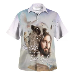 Men s Christian Hawaiian Shirt: Jesus Holding Lamb Be Still And Know I Am God - Perfect Gift!