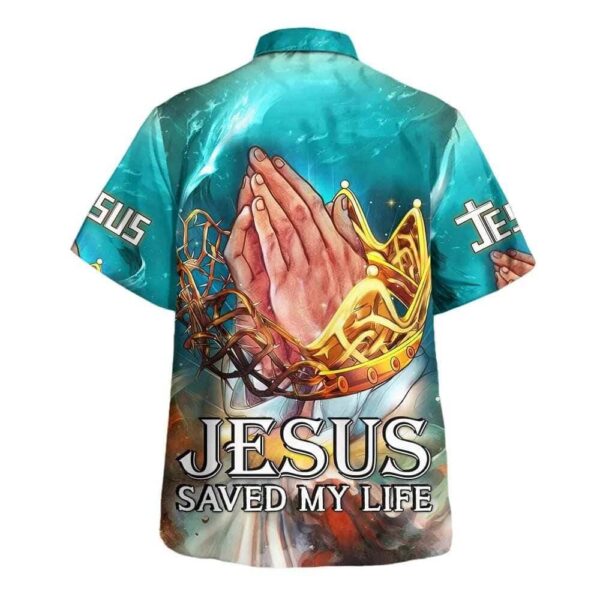 Men s Jesus Saved My Life Hand Praying Hawaiian Shirt – Christian Gift