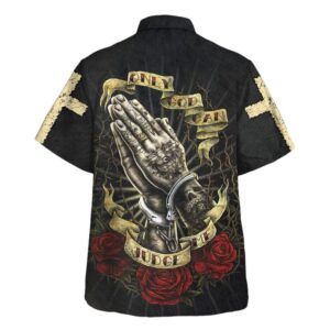 Men s Only God Can Judge Me Jesus Pray Hawaiian Shirt - Christian Gift 1