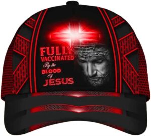 Jesus Fully Vaccinated By The Blood Of Jesus Baseball Cap Hat  Trucker Classic Hats Gift