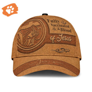 A Classic Cap Hat Fully Vaccinated By The Blood Of Jesus Leather Cover, Baseball Jesus Cap Hat Trucker Classic Hats Gift