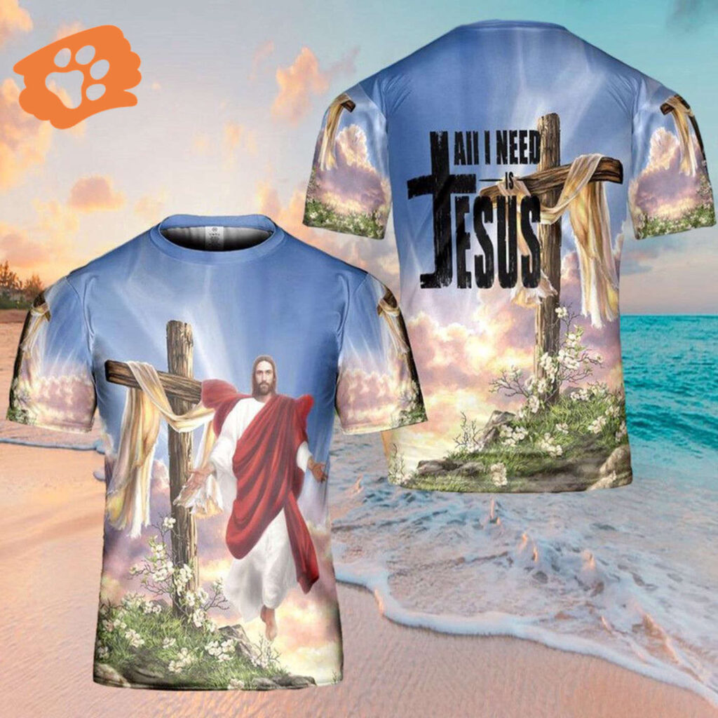 All I Need Is Jesus 3D T-Shirt – Perfect Gift For Christians – Jesus Shirt All I Need Is Jesus 3D T-Shirt – Perfect Gift For Christians – Jesus Shirt