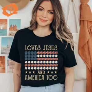American Flag Flower Shirt: Loves Jesus & America Tshirt Independence Day Sweatshirt God Hoodie - Christian Gift