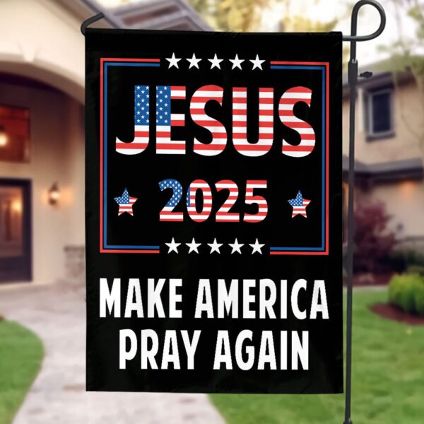 American Flag House & Garden Flag Set – Jesus 2024 Make America Pray Again – Christian Patriotic Decor & Gifts