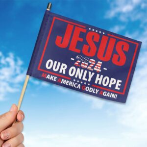 American Flag Jesus Hand Flag - Jesus 2024 Our Only Hope - Patriotic Outdoor Decor Gift 1