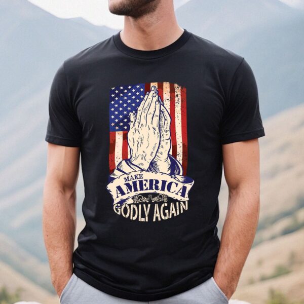 American Flag Jesus Praying Hands Shirt – Make America Godly Again Tee Sweatshirt Hoodie Mug Jesus Lovers Gifts Christian Apparel
