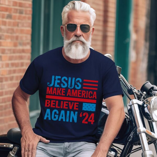 American Flag Jesus Shirt: Make America Believe 24 Tee – Christian Patriotic Gift