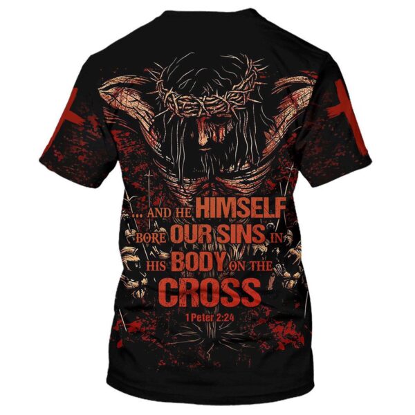 And He Himself Bore Our Sins 3D T-Shirt: Christian Gift Jesus Shirt