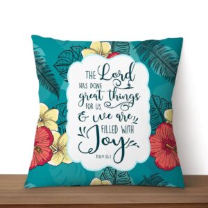 Jesus Pillow - Tropical Hibiscus Painting Throw Pillow - Gift For Christian - Psalm 126:3 - The LORD Has Done Great Things