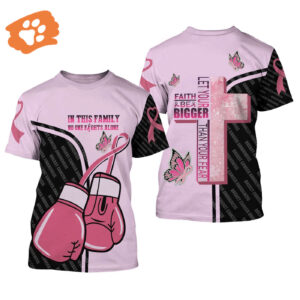 Breast Cancer T-shirt Let Your Faith Be Bigger Than Your Fear Jesus Cross Black Pink Shirt Apparel For Women 2025