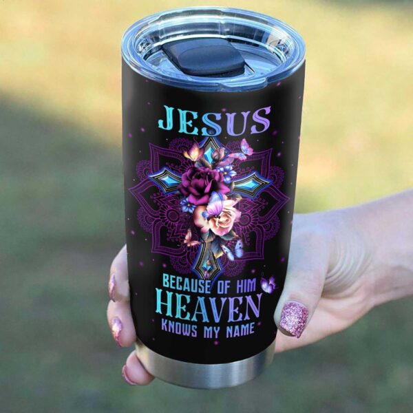 Butterfly Jesus Knows My Name Personalized Stainless Steel Tumbler – Jesus Lover Men Women