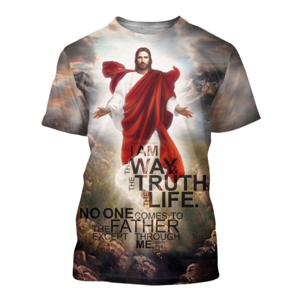 Christian Apparel No One Comes To The Father Except Through Me John 14:6 Jesus T-shirt Jesus Hoodie 2025