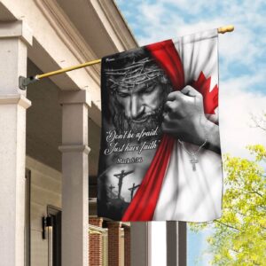 Faithful Christian Garden Flags: Jesus Just Have Faith Canadian Flag Cross Flag & More!