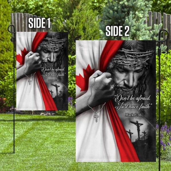 Faithful Christian Garden Flags: Jesus Just Have Faith Canadian Flag Cross Flag & More!