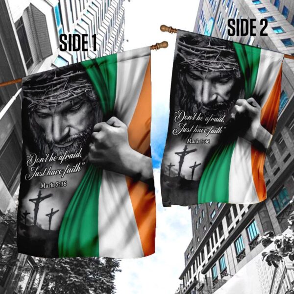 Christian Garden Flags: Jesus – Just Have Faith Irish Flag & More Christian House Flags