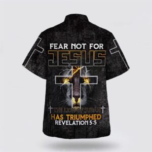 Christian Hawaiian Shirt: Fear Not Jesus Lion of Judah Triumphed Revelation Cross Aloha 1